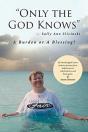 "Only The God Knows" -Sally Ann Slivinski - Preview