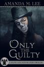 Only The Guilty - Preview