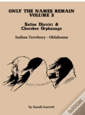 Only The Names Remain,  Volume 3: Saline