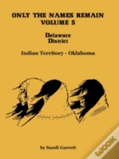 Only The Names Remain, Volume 5: Delawar
