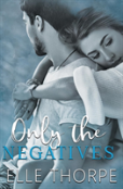 Only The Negatives