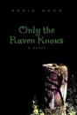 Only The Raven Knows - Preview