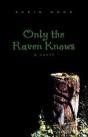 Only The Raven Knows - Preview