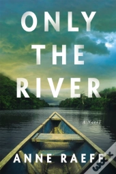 Only The River