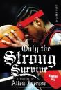 Only The Strong Survive - Preview