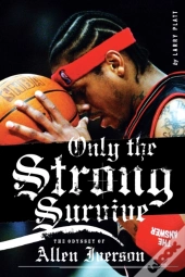 Only The Strong Survive