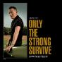 Only the strong survive - Vinil - Preview