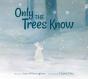 Only The Trees Know - Preview