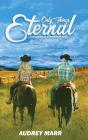 Only Things Eternal (The Bozeman Series Book Iii) - Preview