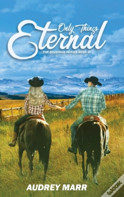 Capa do artigo Only Things Eternal (The Bozeman Series Book Iii)