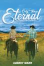 Only Things Eternal (The Bozeman Series Book Iii) - Preview