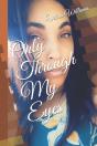 Only Through My Eyes - Preview