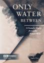 Only Water Between - Preview