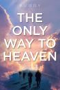 Only Way To Heaven - Preview