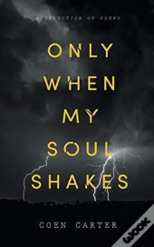 Only When My Soul Shakes