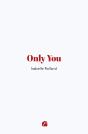 Only You - Preview