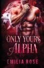 Only Yours, Alpha - Preview