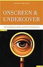 Onscreen And Undercover - Preview