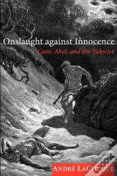 Onslaught Against Innocence: Cain, Abel,