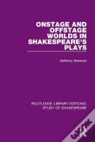Onstage And Offstage Worlds In Shakespeare'S Plays