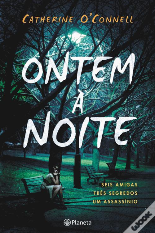 Ontem à Noite de Catherine O'Connell - Livro - WOOK