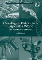 Ontological Politics In A Disposable World - Preview