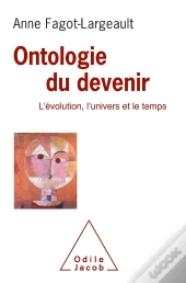 Ontologie Du Devenir ; L'Évolution, L'Univers Et Le Temps