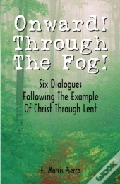 Onward Through The Fog