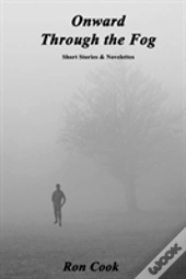 Onward Through The Fog