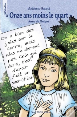Capa do artigo Onze Ans Moins Le Quart, Anne De Guigné - Les Sentinelles
