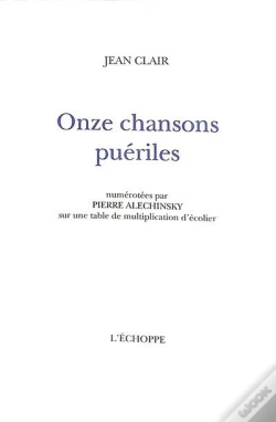 Capa do artigo Onze Chansons Puériles : Numérotées Par Piere Alechinsky Sur Une Table De Multiplication D'Écolier