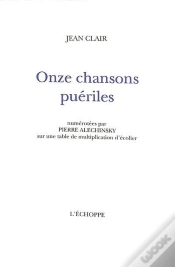 Capa do artigo Onze Chansons Puériles : Numérotées Par Piere Alechinsky Sur Une Table De Multiplication D