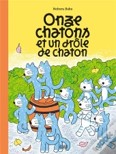 Onze Chatons Et Un Drôle De Chaton