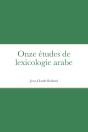Onze Etudes De Lexicologie Arabe - Null - Preview