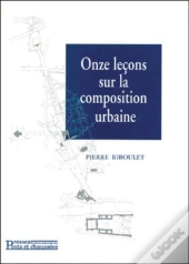 Onze Lecons Sur La Composition Urbaine