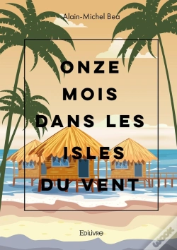 Capa do artigo Onze Mois Dans Les Isles Du Vent : Quarante Ans Plus Tard, Souvenirs Cachés