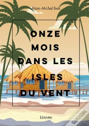 Capa do artigo Onze Mois Dans Les Isles Du Vent : Quarante Ans Plus Tard, Souvenirs Cachés