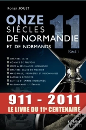 Onze Siècles De Normandie Et De Normands T.1