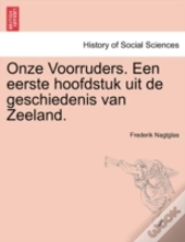 Onze Voorruders. Een Eerste Hoofdstuk Ui