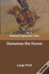 Oonomoo The Huron