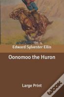 Oonomoo The Huron
