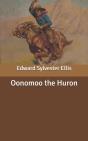 Oonomoo The Huron - Preview