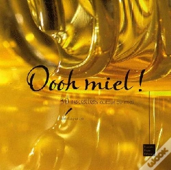 Capa do artigo Oooh Miel ! 30 Recettes Autour Du Miel