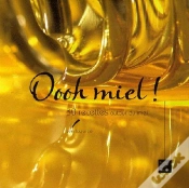 Capa do artigo Oooh Miel ! 30 Recettes Autour Du Miel