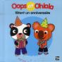 Oops Et Ohlala : Oops Et Ohlala Fêtent Un Anniversaire - Preview
