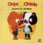 Oops Et Ohlala : Oops Et Ohlala Jouent Au Docteur - Preview