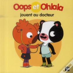Capa do artigo Oops Et Ohlala : Oops Et Ohlala Jouent Au Docteur
