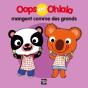 Oops Et Ohlala : Oops Et Ohlala Mangent Comme Des Grands - Preview
