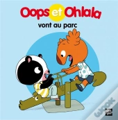 Oops Et Ohlala : Vont Au Parc