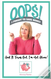 Oops! I Forgot To Save Money